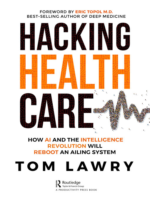 Title details for Hacking Healthcare by Tom Lawry - Available